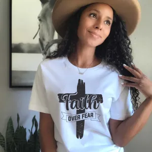 Faith over Fear Christian Shirts for Women or Men