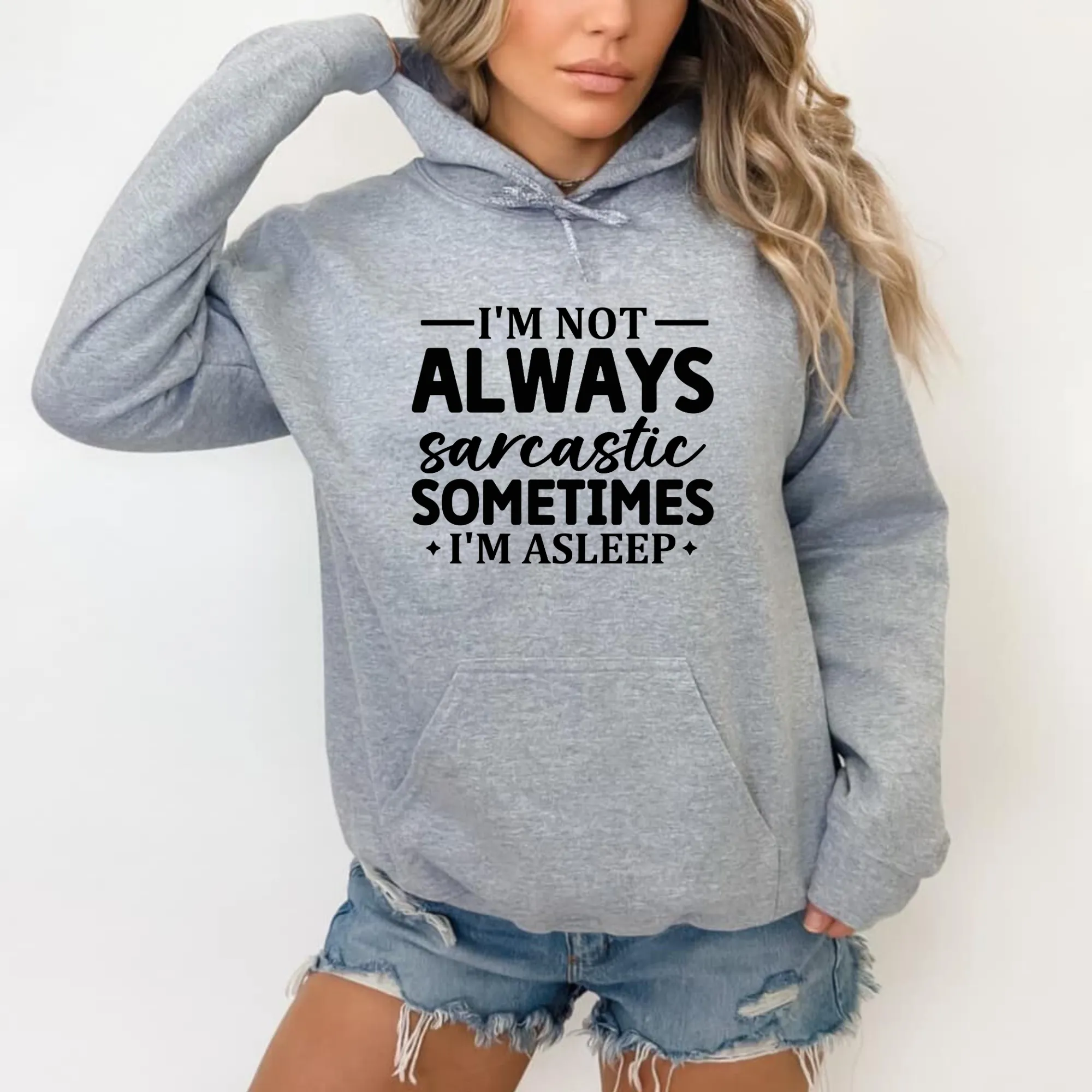 I'm Not Always Sarcastic Sometimes I'm Asleep Hoodie