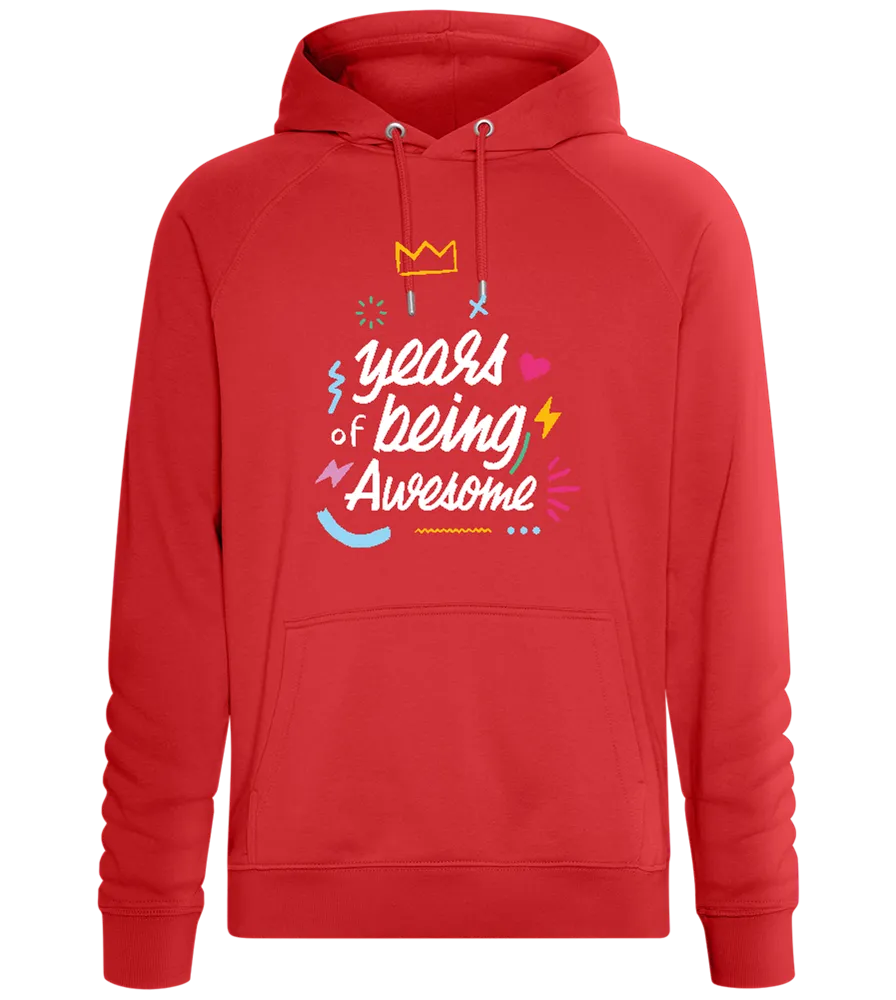 X Years Being Awesome Design - Comfort unisex hoodie